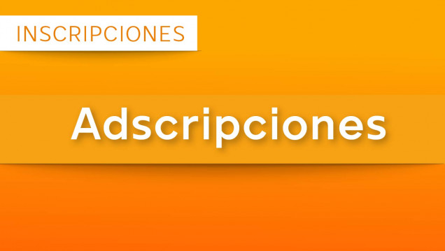 imagen Adscripciones a materias del Anuales y de Primer Cuatrimestre.