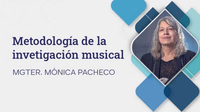 imagen Inicia seminario de posgrado sobre Metodología de la Investigación Musical a cargo de Mónica Pacheco