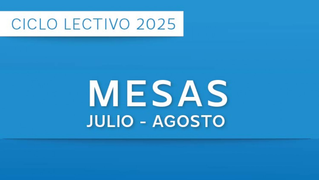 imagen Mesas Julio y Agosto 2025