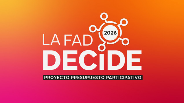 imagen LA FAD DECIDE 2026: convocatoria abierta al presupuesto participativo para estudiantes, docentes y egresados