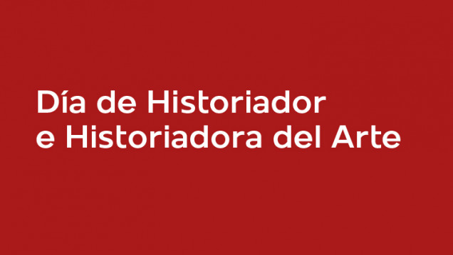 imagen 26 de agosto: Día del Historiador e Historiadora del Arte