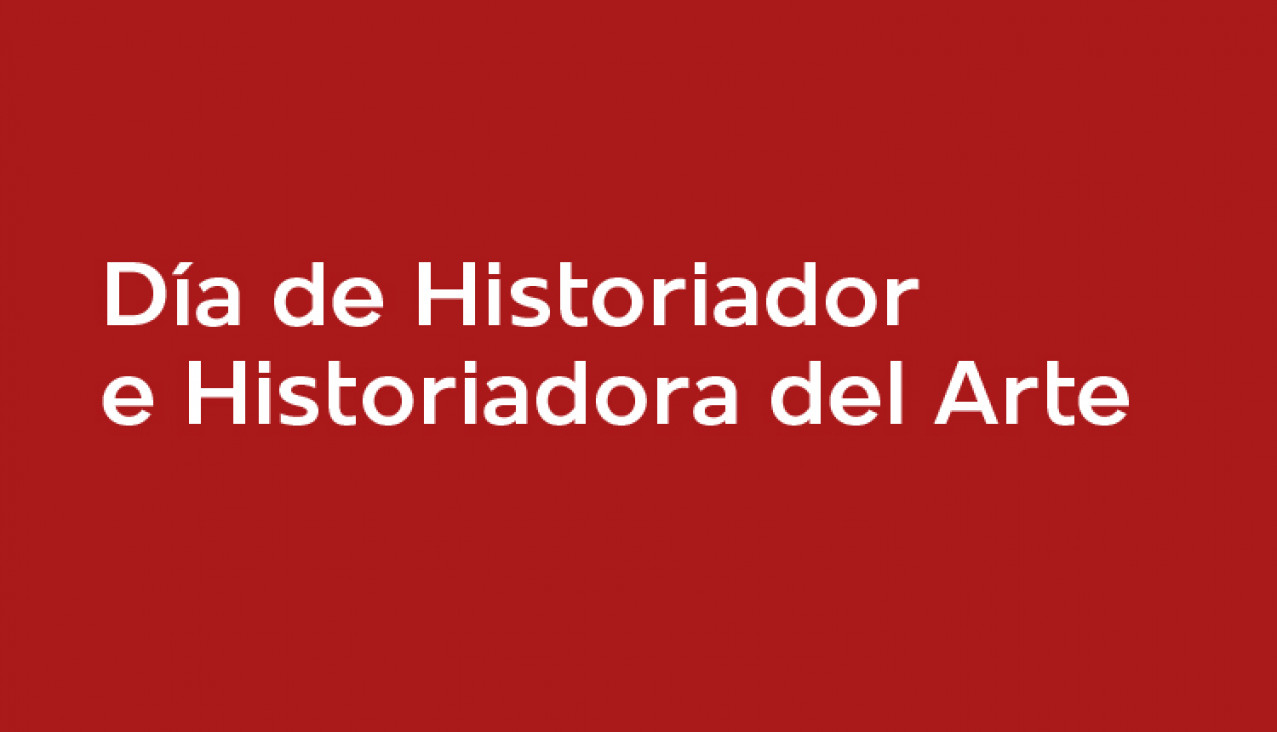 imagen 26 de agosto: Día del Historiador e Historiadora del Arte