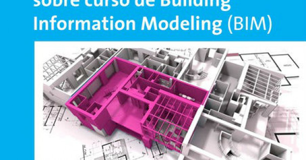 Comienza el curso Building Information Modeling (BIM) - Facultad de ...