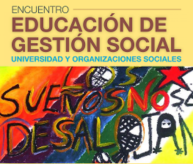 imagen Encuentro Educación de Gestión Social: Universidad y Organizaciones Sociales