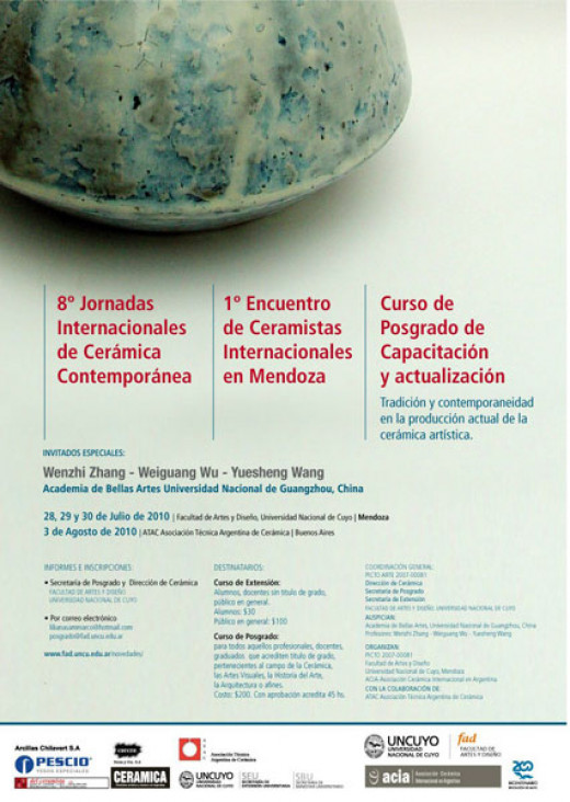 imagen 8º JORNADAS INTERNACIONACIONALES DE CERAMICA CONTEMPORANEA - I ENCUENTRO DE CERAMISTAS INTERNACIONALES EN MENDOZA - CURSO DE POSGRADO DE CAPACITACIÓN Y ACTUALIZACIÓN: "Tradición y Contemporaneidad en la producción actual de la cerámica artística".