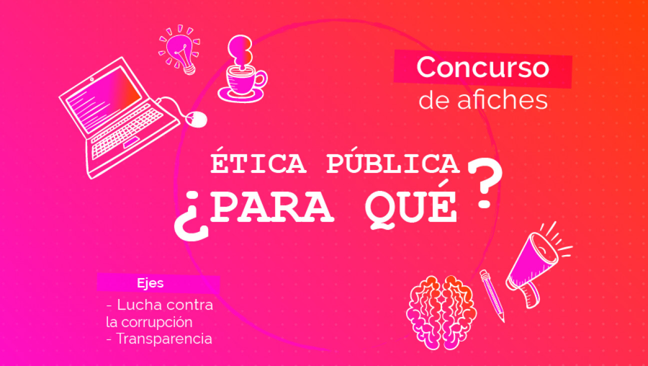 imagen Concurso de Afiches: "Ética Pública ¿Para qué?"