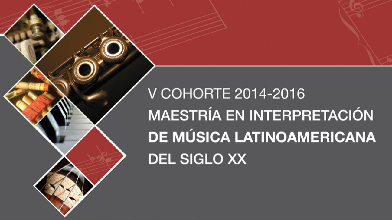 imagen Maestría en interpretación de Música Latinoamericana del siglo XX - V Cohorte