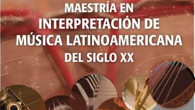 imagen Maestría en  "Interpretación de música Latinoamericana del siglo XX"
