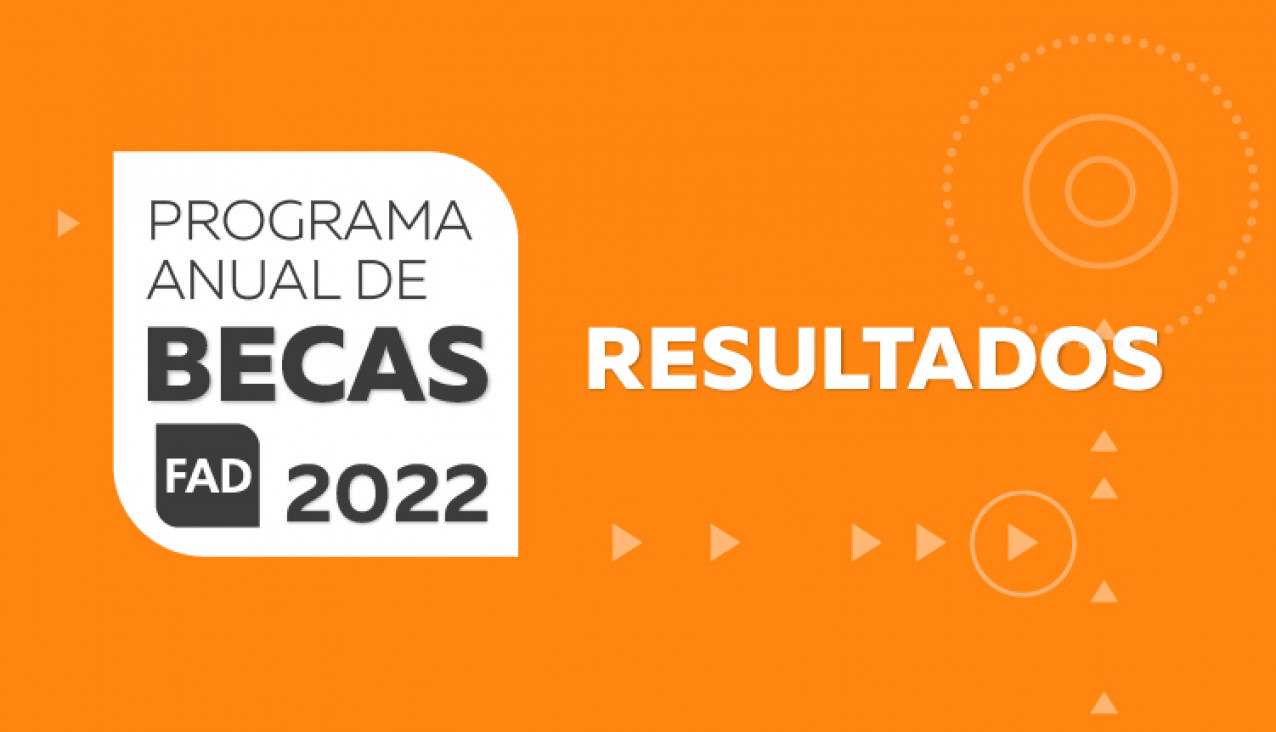 imagen Se encuentran disponibles los resultados del "Programa Anual de Becas FAD 2022"