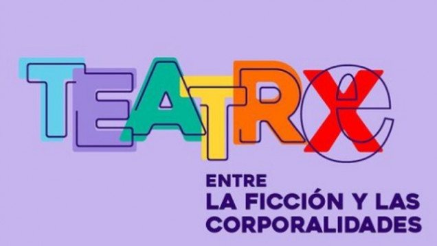 imagen Convocan a la comunidad de artes escénicas a participar del ciclo "Teatrx"