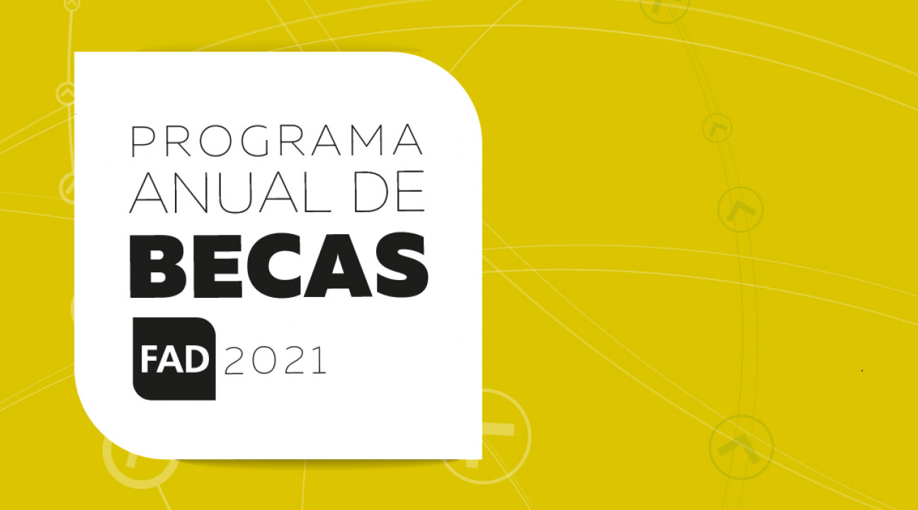 imagen Inició la convocatoria al Programa Anual de Becas FAD 2021